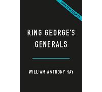 King George’s Generals The British War for North America - William Anthony Hay - Basic Books - ebook (ePub) - Livre