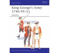 King George's Army 1740-93: Infantry
