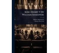King Henry V By William Shakspere