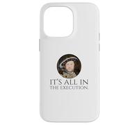 King Henry VIII - English History Meme - Dark Humor Coque pour iPhone 14 Pro Max