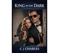 King in the Dark: Combined Print Edition: Into Darkness, When Duty Calls, and Swan's Song