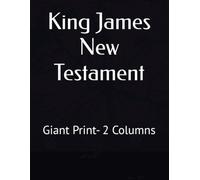 King James New Testament: Giant Print- 2 Columns