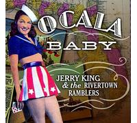 King, Jerry -and the Rivertown Ramblers- - Ocala Baby [Import]
