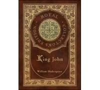 King John (Royal Collector's Edition) (Case Laminate Hardcover With Jacket)