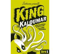 King Kaloumar - Guillaume Guéraud - Sarbacane - broché - Roman cadet dès 6 ans