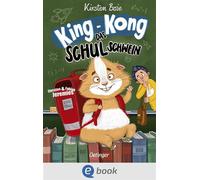 King-Kong, das Schulschwein - Kirsten Boie - Oetinger - ebook (ePub) - Livre