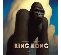 King Kong Fred Bernard (Auteur), François Roca (Illustration)