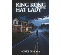 KING KONG & THE HAT LADY