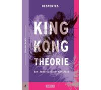King Kong-theorie: een feministisch manifest