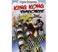 King Kong théorie - Virginie Despentes - Grasset - broché - Essai