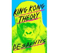 King Kong Theory