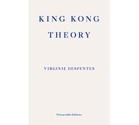 King Kong Theory