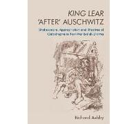 King Lear 'after' Auschwitz