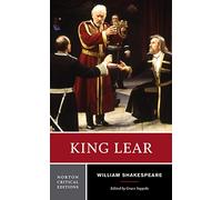 King Lear: An Authoritative Text: Sources, Criticism, Adaptations and Responses