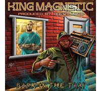 KING MAGNETIC - Back In The Trap