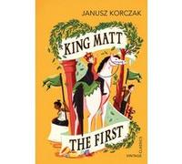 King Matt The First by Janusz Korczak Inconnu (Auteur)
