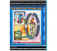 King Merlin And The Rapp Lords ... The Rescus Of Princess Chaka Knight