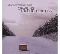 King,Michael Weston - Crawling Through The USA [Import]