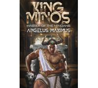 King Minos: Master of the Minoans