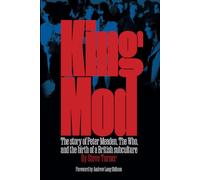 King Mod: Peter Meaden, The Who, and the Making of a Subculture