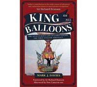 King of All Balloons: The Adventurous Life of James Sadler, The First English Aeronaut - [Version Originale] Inconnu (Auteur)