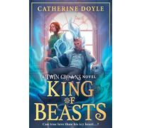 King of Beasts (Twin Crowns, Book 5) - Catherine Doyle - Electric Monkey - ebook (ePub) - Livre