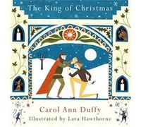 King Of Christmas Carol Ann Duffy, (Auteur)
