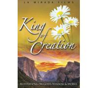 King of Creation: Meditations on God's Wisdom & Works