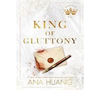 King of Gluttony Ana Huang (Auteur)