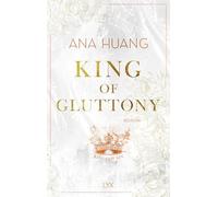 King of Gluttony: Morally grey Helden von TIKTOK-Superstar Ana Huang. Die TWISTED-Reihe wird eine NETFLIX-Serie, GODS OF THE GAME wird von AMAZON verfilmt