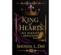 KING OF HEARTS: HIS DARKEST OBSESSION: A Dark Romance of Possession, Survival, and Sinister Devotion