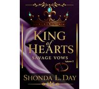 KING OF HEARTS: SAVAGE VOWS: A Billionaire Romance of Power, Redemption, and Reckless Passion (Volume 2)