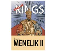 King Of Kings: Emperor Menelik Ii