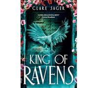 King of Ravens: The instant #1 SUNDAY TIMES bestseller! Your next dark, sexy romantasy obsession