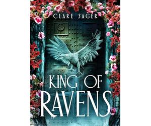 King of Ravens: The instant #1 SUNDAY TIMES bestseller! Your next dark, sexy romantasy obsession