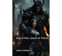King of Ruin, Queen of Thorns