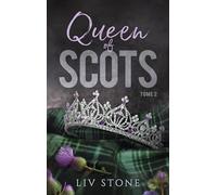 King of Scots 2 - Queen of Scots: Par l'autrice de Witch & God