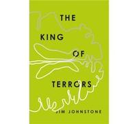 King of Terrors by Jim Johnstone Jim Johnstone (Auteur)