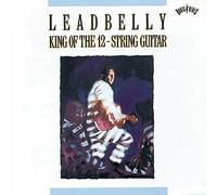 King of the 12 String Guitar by Leadbelly