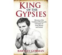 King of the Gypsies: Memoirs of the Undefeated Bareknuckle Champion of Great Britain and Ireland