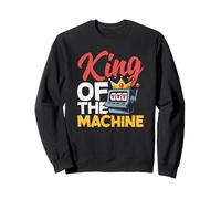 King of The Machine Slot Casino Gambling Jackpot Vegas Sweatshirt