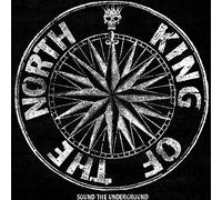 King of the North - Sound the Underground