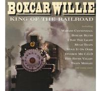 King of the Railroad by Boxcar Willie (2007-01-01)