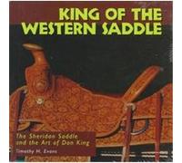 King of the Western Saddle, Folk Art and Artists Series Timothy H. Evans (Auteur)