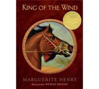 King of the Wind The Story of the Godolphin Arabian by Marguerite Henry & Illustrated by Wesley Dennis Marguerite Henry Illustrated by Wesley Dennis (Auteur)