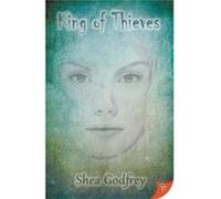 King of Thieves by Shea Godfrey Shea Godfrey (Auteur)