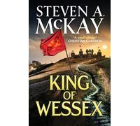 King of Wessex: An immersive and thrilling medieval historical adventure