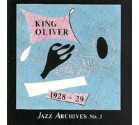 King Oliver 1928-29 [Import]