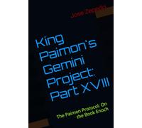 King Paimon's Gemini Project: Part XVIII: The Paimon Protocol: On the Book Enoch