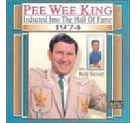King, Pee Wee - Country Music Hall of Fame 1974